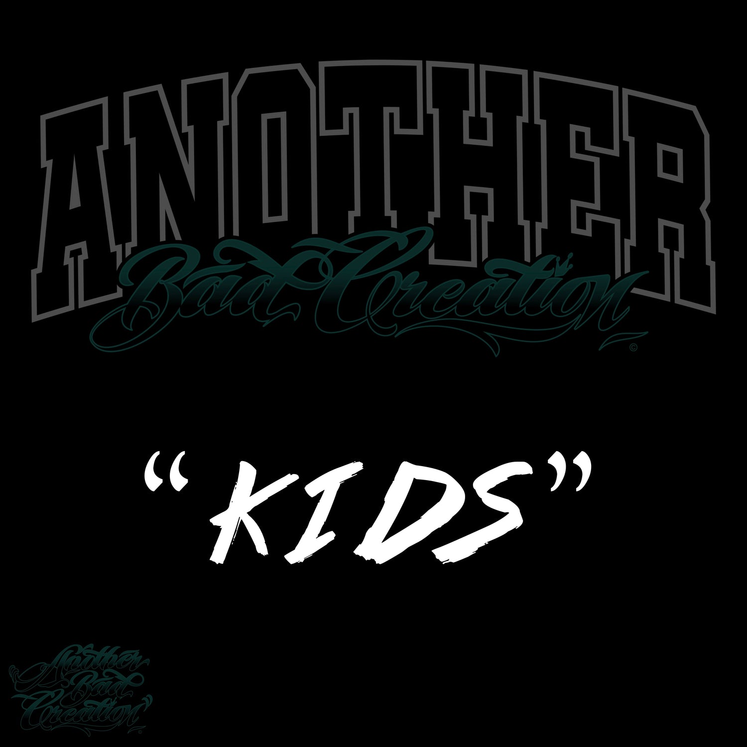 ANOTHER BAD CREATION TEAL DEC DROP - KIDS