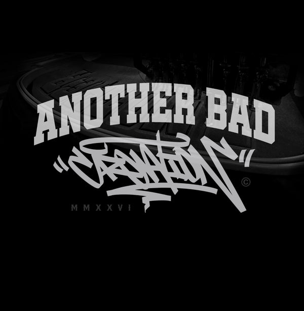 ANOTHER BAD CREATION